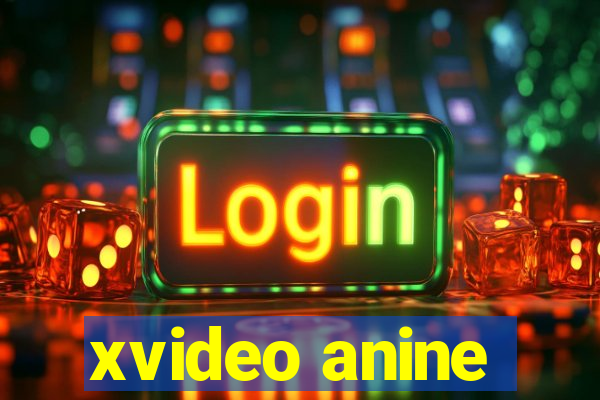 xvideo anine